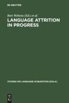 Language Attrition in Progress