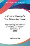 A Critical History Of The Athanasian Creed