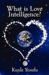 What Is Love Intelligence?