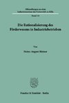 Die Rationalisierung des Förderwesens in Industriebetrieben.