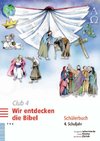 Wir entdecken die Bibel. Schülerbuch