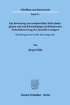 Die Bewertung von immateriellen Wirtschaftsgütern und von Rückstellungen im Rahmen der Einheitsbewertung des Betriebsvermögens.