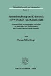 Systemforschung und Kybernetik für Wirtschaft und Gesellschaft.