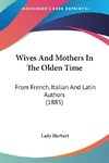 Wives And Mothers In The Olden Time