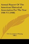 Annual Report Of The American Historical Association For The Year 1906 V2 (1908)