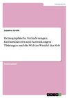 Demographische Veränderungen, Einflussfaktoren und Auswirkungen - Thüringen und die Welt im Wandel der Zeit