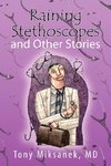 Raining Stethoscopes and Other Stories
