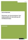 Motivation zur Sportteilnahme. Eine stadienanalytische Betrachtung der Selbstkonkordanz