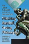 Belliotti, R:  Watching Baseball, Seeing Philosophy