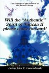 Will the Authentic Spirit of Vatican II Please Come Forward!
