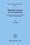 Über den Ursprung der Wechselstrenge.