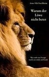 Warum der Löwe nicht betet