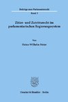 Zitier- und Zutrittsrecht im parlamentarischen Regierungssystem.