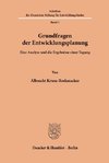Grundfragen der Entwicklungsplanung.