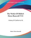 The Works Of Hubert Howe Bancroft V23