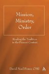 Mission, Ministry, Order
