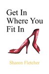 Get in Where You Fit in