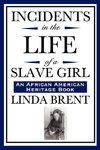 Incidents in the Life of a Slave Girl (an African American Heritage Book)