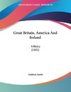 Great Britain, America And Ireland