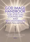 God Image Handbook for Spiritual Counseling and Psychotherapy
