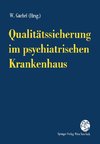 Qualitätssicherung im psychiatrischen Krankenhaus