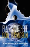 Places Not Here