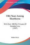 Fifty Years Among Shorthorns