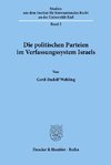 Die politischen Parteien im Verfassungssystem Israels.
