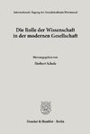 Die Rolle der Wissenschaft in der modernen Gesellschaft.