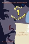 Only 1 Will Speak