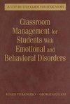 Classroom Management for Students with Emotional and Behavioral Disorders