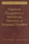 Pierangelo, R: Classroom Management for Students With Emotio