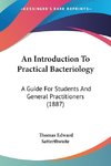 An Introduction To Practical Bacteriology