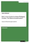 Ratio versus Symbol in Johann Wolfgang Goethes 