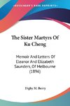 The Sister Martyrs Of Ku Cheng