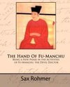 The Hand of Fu-Manchu - Being a New Phase in the Activities of Fu-Manchu, the Devil Doctor
