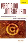 Precision Journalism, 4th Ed