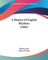 A History Of English Rhythms (1882)