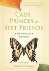 Cads, Princes & Best Friends