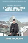 A Plan for a Single-Payer Health Care System