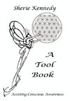 A Tool Book - Assisting Conscious Awareness