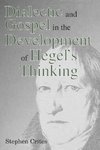 Dialectic and Gospel in the Development of Hegel's Thinking