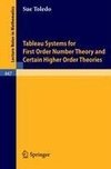 Tableau Systems for First Order Number Theory and Certain Higher Order Theories