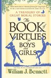 The Book of Virtues for Boys and Girls