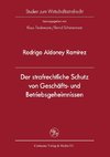Der strafrechtliche Schutz von Geschäfts- und Betriebsgeheimnissen