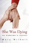 As She Was Dying
