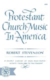 Stevenson, R: Protestant Church Music In America