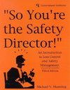 So You're the Safety Director!
