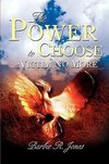 The Power to Choose - A Victim No More