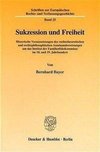 Sukzession und Freiheit.